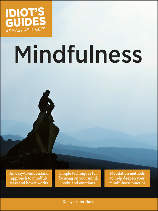 Title details for Idiot's Guides to Mindfulness by Domyo Sater Burk - Available